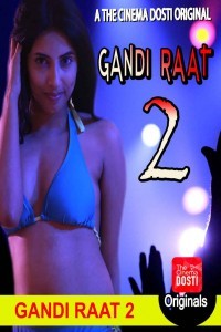 Gandi Raat 2 (2020) CinemaDosti Hot Short Film