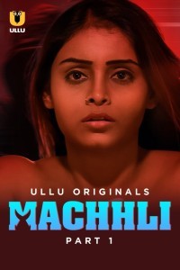 Machhli (2024) Ullu Original Short Film