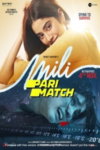 Mili (2022) Hindi Movie