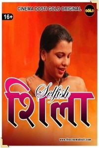 Selfish Sheila (2021) CinemaDosti Original