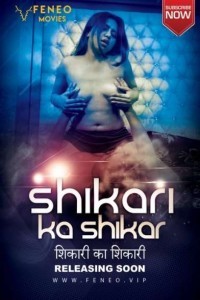 Shikari Ka Shikar (2022) Feneo Movies Original