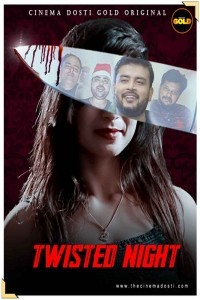 Twisted Night (2021) CinemaDosti Original