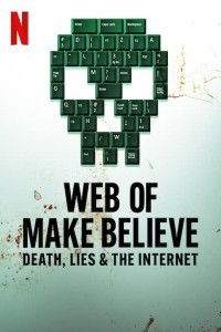 Web of Make Believe Death Lies and the Internet (2022) Web Series